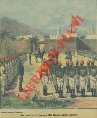 Silbonetto - - La cessione di Cassala alle truppe anglo - egiziane.