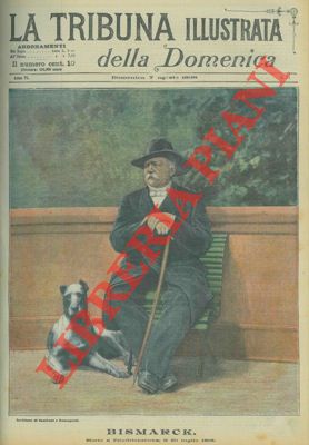 - - Bismarck. Morto a Friedrichsruhe, il 30 luglio 1898.