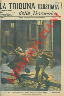 GUASTALLA S. - - Il tentato assassinio del Senatore Giuseppe Majelli, a Palermo.