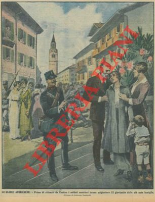 LOMBARDI Ambrogio - - Le glorie austriache. Prima di ritirarsi da Cortina i soldati austriaci fecero prigioniere 12 giovinette delle pi note famiglie.