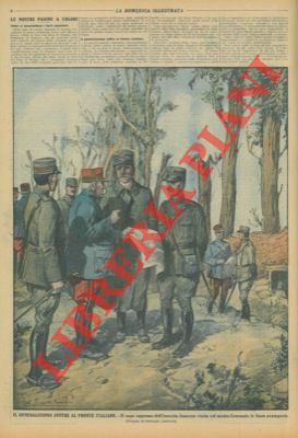 LOMBARDI Ambrogio - - Il Generalissimo Joffre al fronte italiano. Il capo supremo dell'esercito francese visita col nostro Comando le linee avamposte.