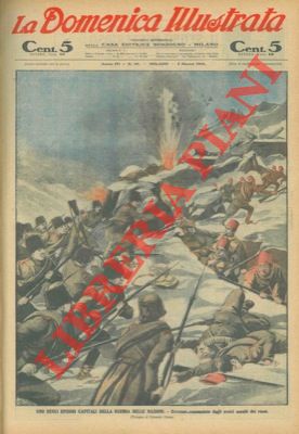 CHIESA Edoardo - - Uno degli episodi capitali della guerra delle nazioni. Erzerum conquistata dagli eroici assalti dei russi.
