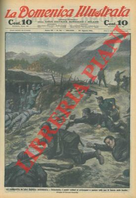 SCARPELLI Tancredi - - La conquista di una trincea austriaca. Strisciando, i nostri soldati si avvicinano a portata utile per il lancio delle bombe.