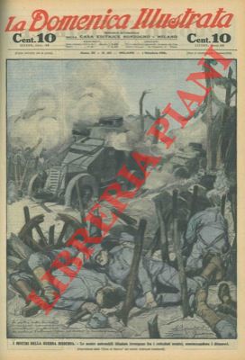 LOMBARDI Ambrogio - - I mostri della guerra moderna. Le nostra automobili blindate irrompono fra i reticolati nemici, massacrandone i difensori.