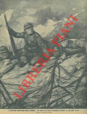 LOMBARDI Ambrogio - - I fantasmi mostruosi della guerra. Un attacco dei nostri ai reticolati avversari, fra una nube di gas.