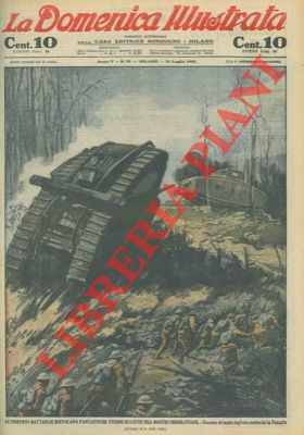 DELLA VALLE A. - - Le moderne battaglie rievocano fantastiche visioni di lotte fra mostri prediluviani. Scontro di tanks inglesi e tedeschi in Francia.