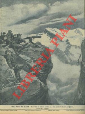 LOMBARDI Ambrogio - - Sulle vette del Tonale. E' in vista un attacco nemico, esono pronte le buone accoglienze.