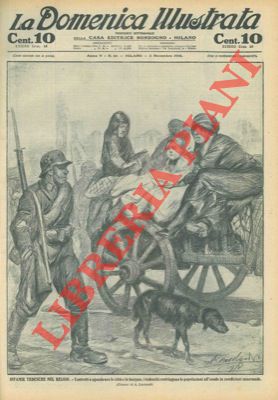 LOMBARDI Ambrogio - - Infamie tedesche nel Belgio. Costretti a sgombrare le citt e le borgate, i tedeschi costringono le popolazioni all'esodo in condizioni miserande.