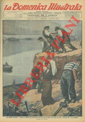 LOMBARDI Ambrogio - - Le opere di pace. L'inizio a Milano dei grandiosi lavori del nuovo Porto che unir la citt a Venezia per via navigabile.
