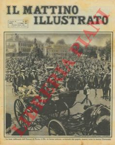 - - Le feste millenarie dell'Ateneo di Pavia : il Re, in forma solenne, acclamato dal popolo, muove verso la storica Universit.