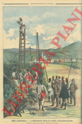 GUASTALLA S. - - Nell'Eritrea. L'impianto delle linee telegrafiche.