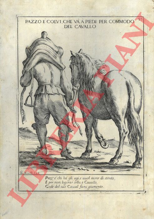 MITELLI Giuseppe Maria - - Pazzo  colui che v a piedi per commodo del cavallo. Proverbi figurati.