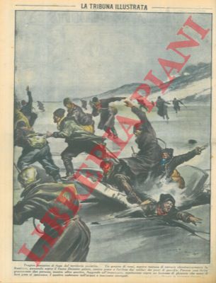 PISANI Vittorio - - Tragico tentativo di fuga dal territorio sovietico Un gruppo di russi, mentre tentava di varcare clandestinamente la frontiera, passando sopra il fiume Dniester gelato, veniva preso a fucilate dai soldati dei posti di guardia. Due furono feriti, altri quattro annegarono per il rompersi di un lastrone di ghiaccio.