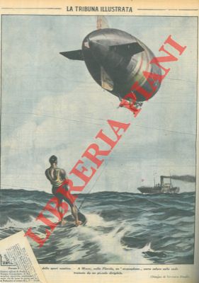 PISANI Vittorio - - L'ultima novit dello sport nautico. A Miami, nella Florida, un 'acquaplano' corre veloce sulle onde trainato da un piccolo dirigibile.