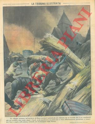 PISANI Vittorio - - Un villaggio montano, nel territorio di Nizza, correva il pericolo di venir distrutto da un incendio che si era manifestato alla sua periferia dove erano situati i fienili, se la popolazione in massa non si fosse affannosamente precipitata a trasportare fieno e paglia nella piazza, evitando cos