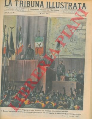 PISANI Vittorio - - Il Gran Rapporto del Partito in Piazza Venezia a Roma. Il Duce, dal palco d'onore, riceve l'entusiastico omaggio di venticinquemila gerarchi.