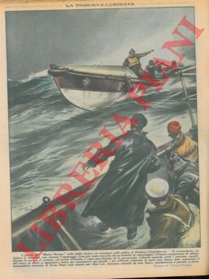 PISANI Vittorio - - L'agonia del 'Monte Nevoso' colto dalla bufera ed arenatosi sulle sabbie di Hasiboro (Inghilterra) . Il comandante, capitano S. Angelini, mentre l'equipaggio veniva raccolto da un battello, restava sulla nave, col primo ufficiale, il capo macchinista ed il marconista e solo infine cal in mare una barca da cui fu raccolto dopo dieci ore.