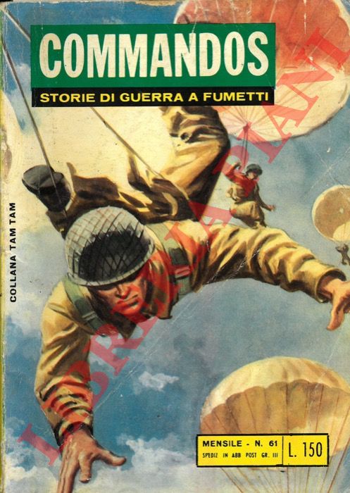- - Commandos. Storie di guerra a fumetti.