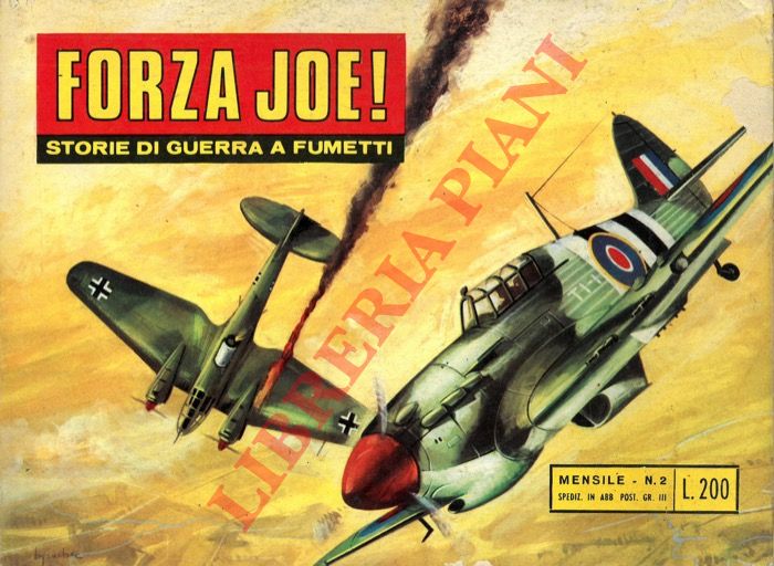 - - Forza Joe. Storie di guerra a fumetti.