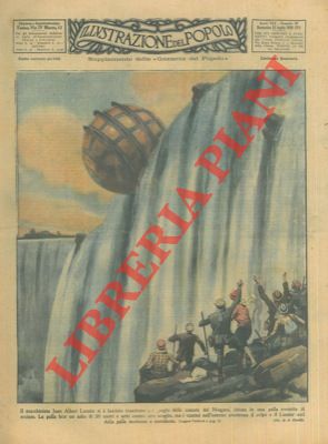 Ortelli A. - - Un uomo si getta dalle cascate del Niagara dentro una palla di acciaio ed esce incolume.