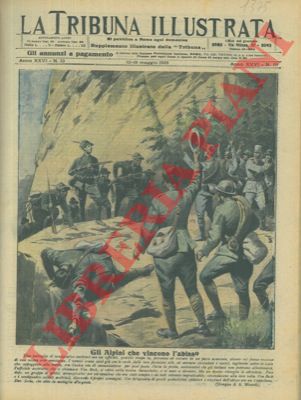 - - Gli alpini vincono l'abisso. Alpini liberano prigionieri e catturano austriaci.