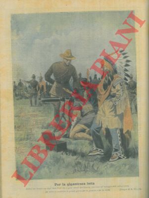 Minardi A. - - L' esercito americano istruisce gli Indiani all' uso delle mitragliatrici per andare a combattere la grande guerra.