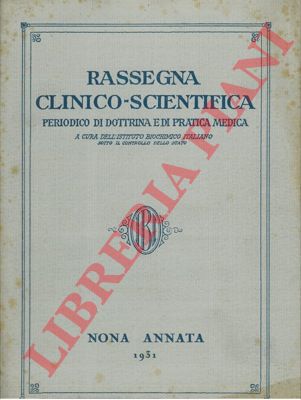 - - Rassegna clinico - scientifica. Periodico di dottrina e di pratica medica