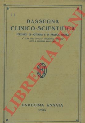 - - Rassegna clinico - scientifica. Periodico di dottrina e di pratica medica
