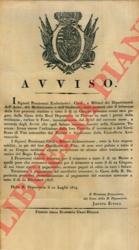 - - Avviso ai pensionati ecclesiastici, civili e militari dei Dipartimenti dell'Arno, del Mediterraneo e dell'Ombrone che il trimestre delle pensioni verr pagato.