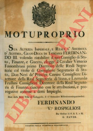- - Elezione a cariche politiche da parte di Sua Altezza Imperiale Gran Duca di Toscana.