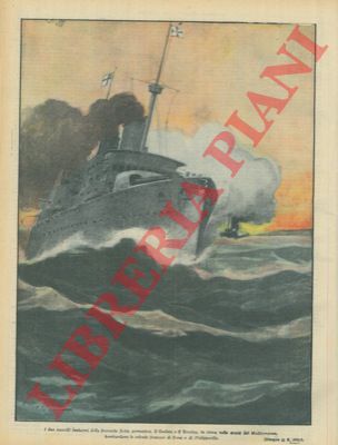 ABBO E. - - I due vascelli Goeben e Breslau della flotta germanica bombardano le colonie francesi nel Mediterraneo.