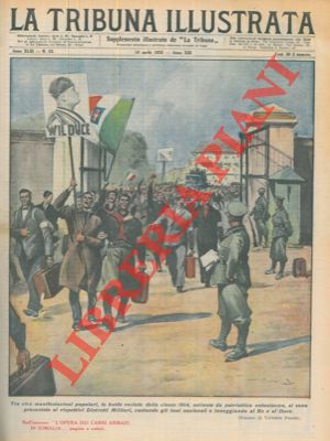 PISANI Vittorio - - Le reclute della classe 1914 si presentano ai rispettivi distretti militari ineggiando al Re e al Duce.