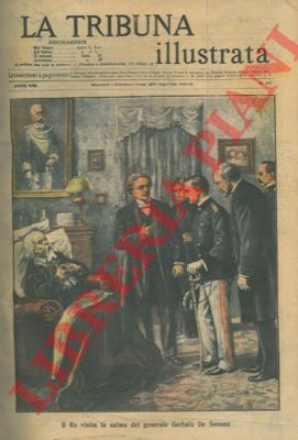 - - Il Re visita la salma del generale Gerbaix De Sonnaz.