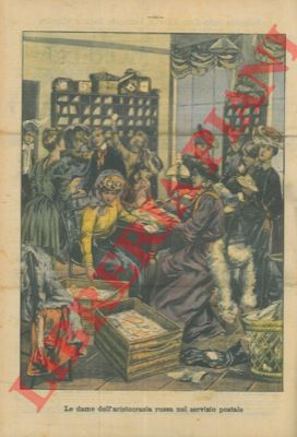 - - Le dame dell'aristograzia russa nel servizio postale.