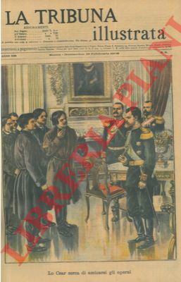 - - Lo Czar cerca di amicarsi gli operai.