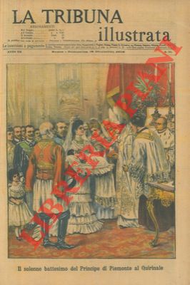 - - Il solenne battesimo del Principe di Piemonte al Quirinale.