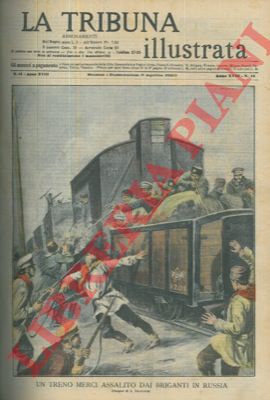DALMONTE L. - - Treno merci assalito dai briganti in russia.