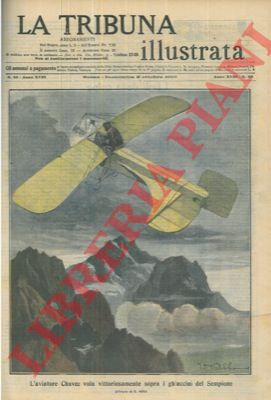 ABBO E. - - Trasvolata dell'aviatore Chavez sopra i ghiacciai del Sempione.