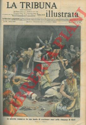 DALMONTE L. - - Le atrocit commesse da una banda di reazionari rusii nella sinagoga di Kieff.