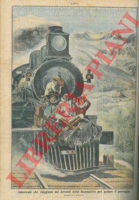 DALMONTE L. - - Americani che viaggiano sul davanti della locomotiva per godere del apesaggio.