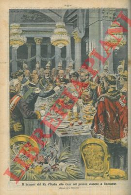 DALMONTE L. - - Il brindisi del Re d'Italia allo Czar nel pranzo d'onore a Racconigi.