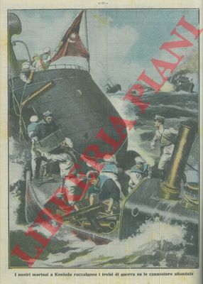 - - I nostri marinai a Konfuda raccolgono i trofei di guerra sulle cannoniere affondate.