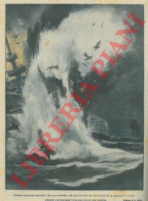 ABBO E. - - Sulle acque adriatiche due siluri lanciati da un sommergibile austriaco colpiscono l'incrociatore francese Leon Gambetta.