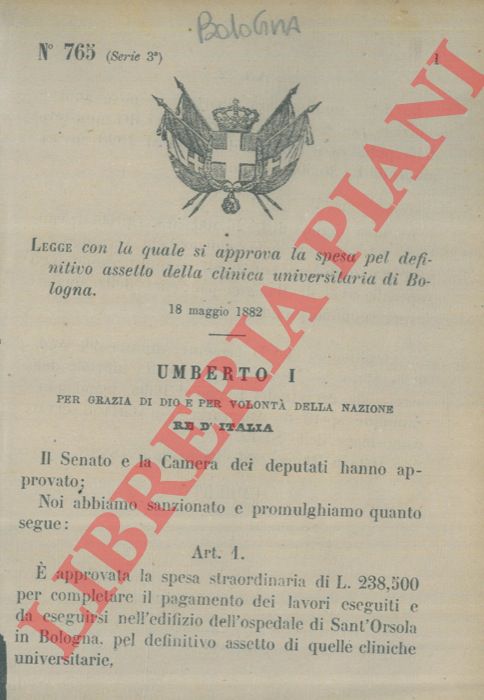 Legge - con la quale si approva la spesa pel definitivo assetto della clinica universitaria di Bologna.