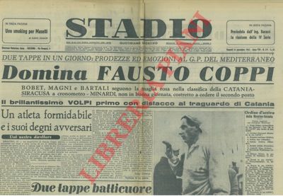 - - Domina Fausto Coppi. Un atleta formidabile e i suoi degni avversari.