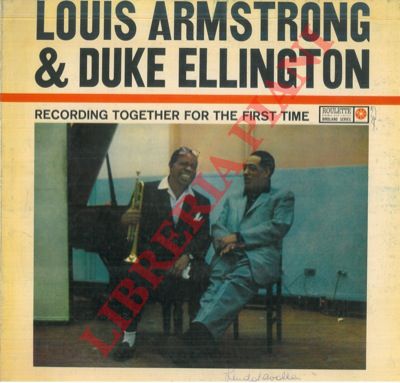 - - Louis Armstronk & Duke Ellington. Recording together for the first time.