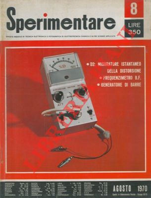 - - Sperimentare. Rivista mensile di tecnica elettronica e fotografica e di elettrotecnica chimica e altre scienze applicate.