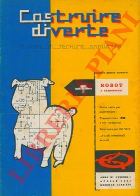 - - Costruire diverte. Rivista di tecnica applicata.