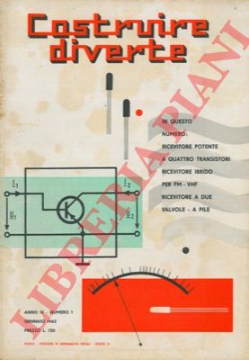 - - Costruire diverte. Rivista di tecnica applicata.