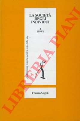 - - La societ degli individui. Quadrimestrale di teoria sociale e storia delle idee.